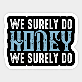 We Surely Do Retro Classic Vintage Sticker